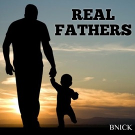 Real Fathers BNick