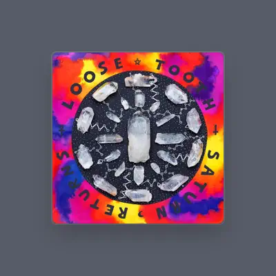 Listen to Loose Tooth, watch music videos, read bio, see tour dates & more!