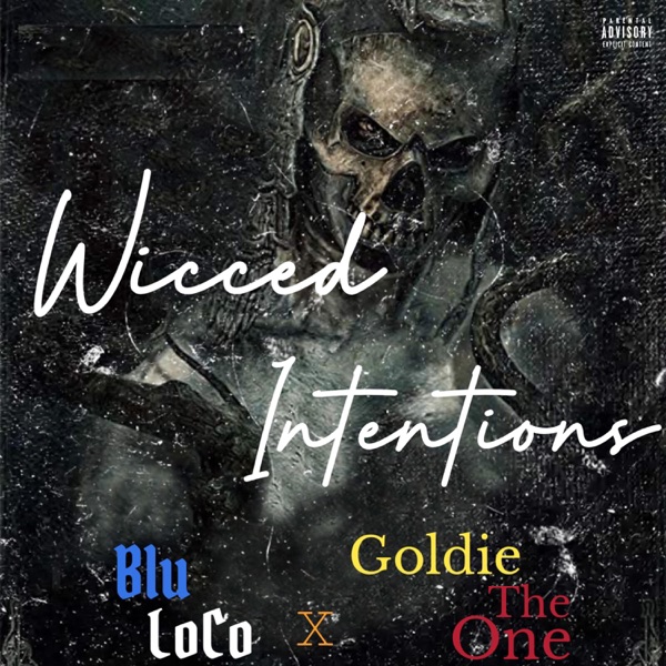 Wicced Intentions (feat. Goldie the One) - Single
