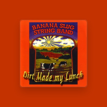 BANANA SLUG STRING BAND - Lyrics, Playlists & Videos | Shazam