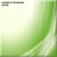 Legend In the Making EP - A Hype