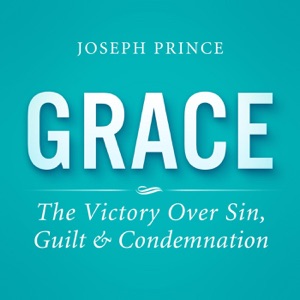 Grace: The Victory Over Sin, Guilt and Condemnation