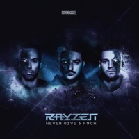 Never Give a F**k - Single - RAYZEN