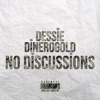 No Discussions (feat. Dinerogold) - Single