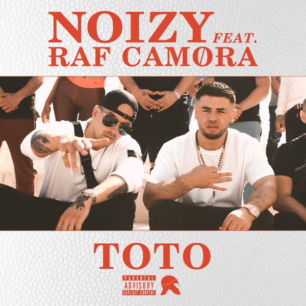 Toto (feat. RAF Camora) - Single - Noizy