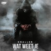 Wat Weet Je - Single