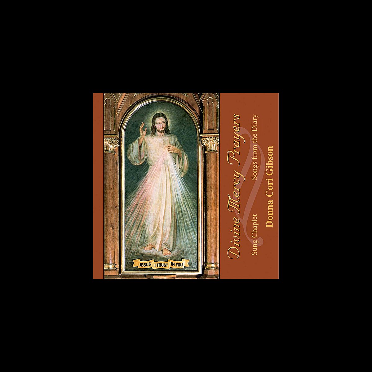 Chaplet Of Divine Mercy In Song Donna Cori Gibson ‎Divine Mercy Prayers by Donna Cori Gibson on Apple Music