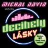 Michal David: Decibely Lásky (Písně Z Filmu)