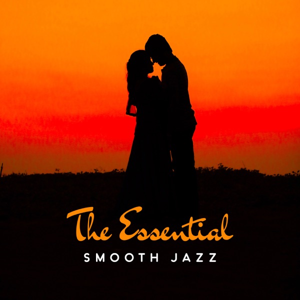 The Essential Smooth Jazz: Time to Relax, Slow Ballade, Golden Trumpet, Instrumental Songs for Romantic Evening, Acoustic Guitar & Smooth Piano