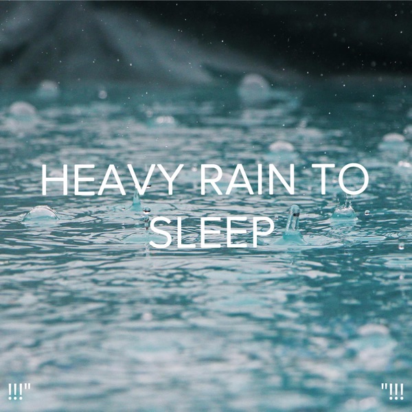 !!!" Heavy Rain to Sleep "!!!