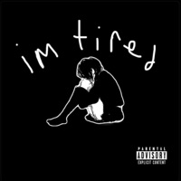 I'm Tired (feat. dumpsterpapi & Micky) - Single - TRVSH GVNG