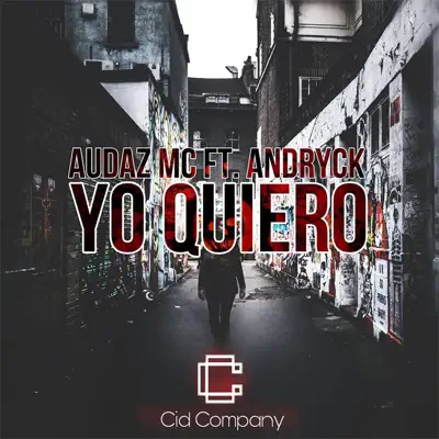 Yo Quiero (feat. Andryck) [Remix] - Single - Audaz Mc