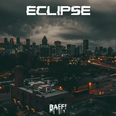 BAFF! adlı sanatçının Eclipse - Single albümünü dinle