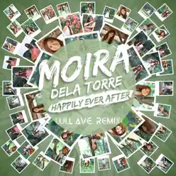 Happily Ever After (Lull Ave Remix) - Single - Moira Dela Torre Happily Ever After (Lull Ave Remix) - Single - Moira Dela Torre