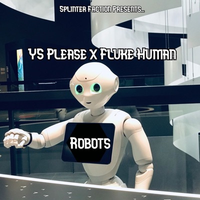 Robots (feat. YS Please & Fluke Human) - Single