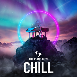 Chill - The Piano Guys Cover Art