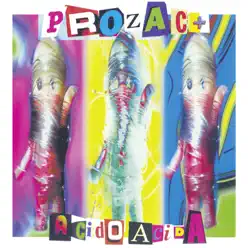 Acido Acida (Anniversary Edition) - Prozac+