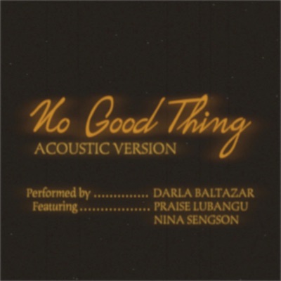 No Good Thing (feat. Praise Lubangu & Nina Sengson) [Acoustic] [Acoustic] - Single