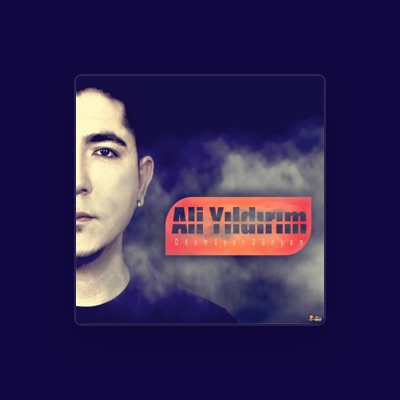 Listen to Ali Yıldırım, watch music videos, read bio, see tour dates & more!