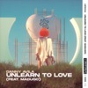 Unlearn To Love (feat. madugo) - Single