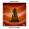 Waltz in to Eden - Edward Abela