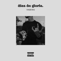 Días de Gloria - Single - Vxgeveg