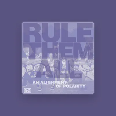 Listen to Rule Them All, watch music videos, read bio, see tour dates & more!