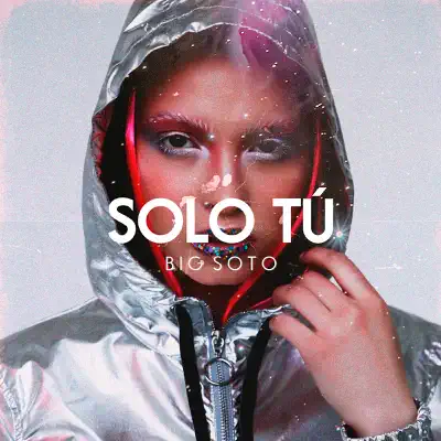 Solo Tu - Single - Big Soto