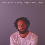 Todd Kessler - Chasing Love (feat. Althea Grace)