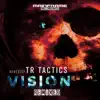 TR Tactics & Disphonia - Vision (Disphonia Remix)