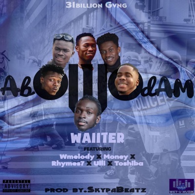 Abowodam (feat. Ulli, Money, Rhymes7, Toshiba & Wmelody) - Single
