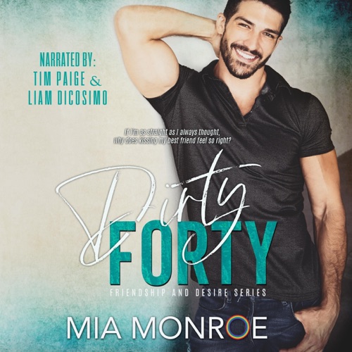 Dirty Forty:  Friendship and Desire, Book 1 (Unabridged) cover