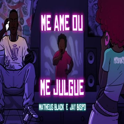 Me Ame ou Me Julgue (feat. Jay Bispo) - Single