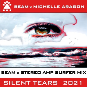 Silent Tears 2021 (Beam X Stereo Amp Surfer Mix) - Single