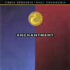 Enchantment - Chris Spheeris & Paul Voudouris
