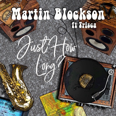 Just How Long (feat. Trisca Steele) - Single