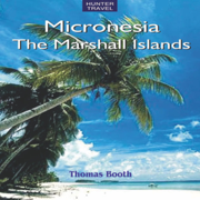 Micronesia: The Marshall Islands: Travel Adventures (Unabridged)