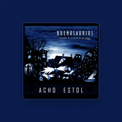 Listen to Acho Estol, watch music videos, read bio, see tour dates & more!