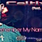 Remember My Name (feat. Bustos) - Celtixx lyrics