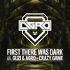 First There Was Dark / Crazy Game - Single