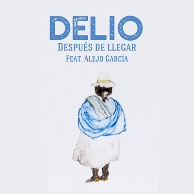 Después de Llegar (feat. Alejo García) - Single