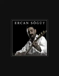 Ercan Söğütを聴いたり、ミュージックビデオを鑑賞したり、経歴やツアー日程などを確認したりしましょう！