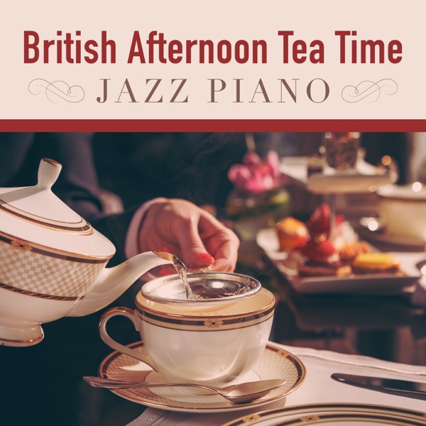 British Afternoon Tea Time Jazz Piano