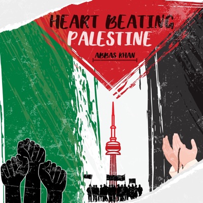 Heart Beating Palestine (feat. Abbas Khan) - Single