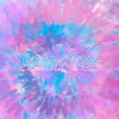 Need You - Single