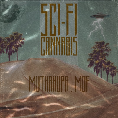 Sci-Fi Cannabis (feat. Mof) - Single