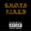 S.H.O.T.S F.I.R.E.D - Single