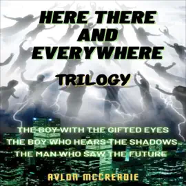 Here There and Everywhere: Trilogy (Unabridged)