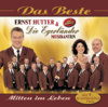Das Beste: Mitten im Leben - Ernst Hutter & Die Egerländer Musikanten