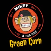 Green Corn (feat. Dustin Kensrue, Vincent Hidalgo, Steve Kidwiler & David Hidalgo Jr.) [Cover Version] artwork
